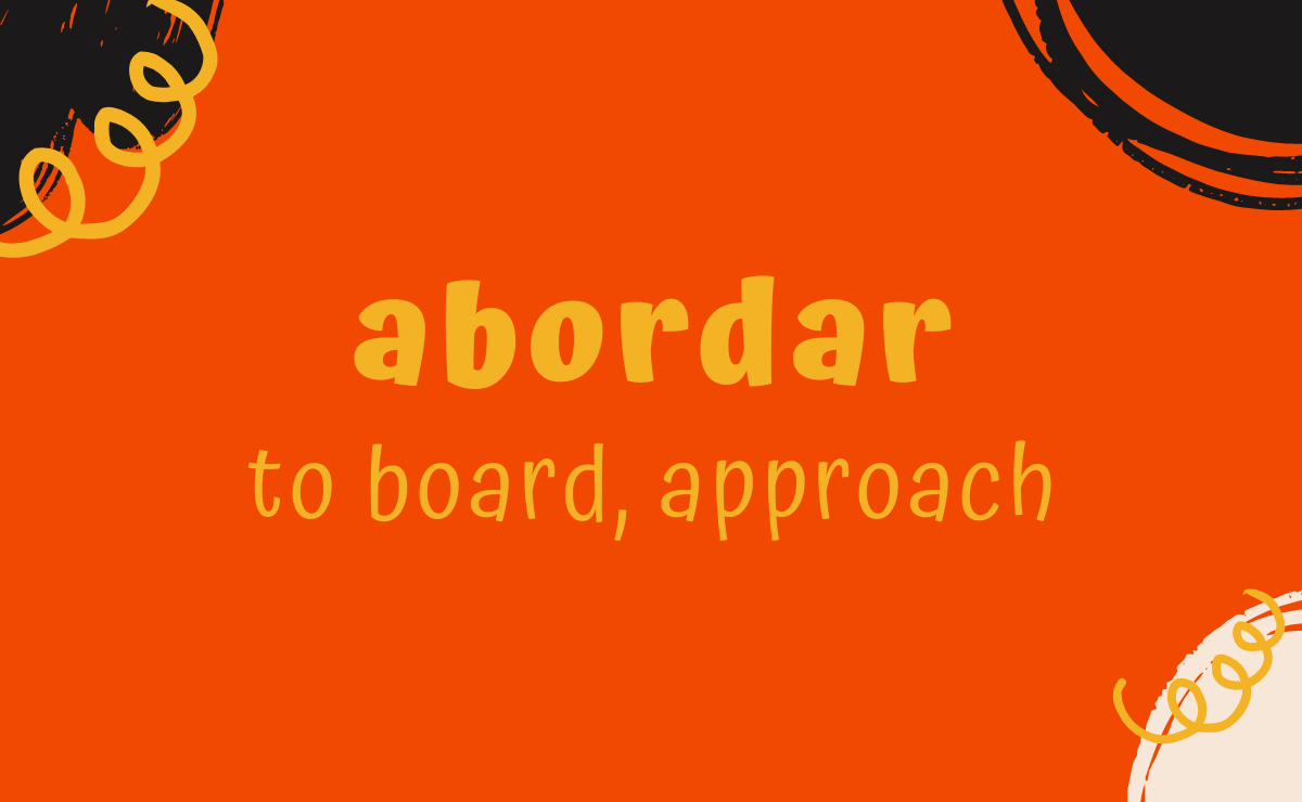 Abordar conjugation - to board