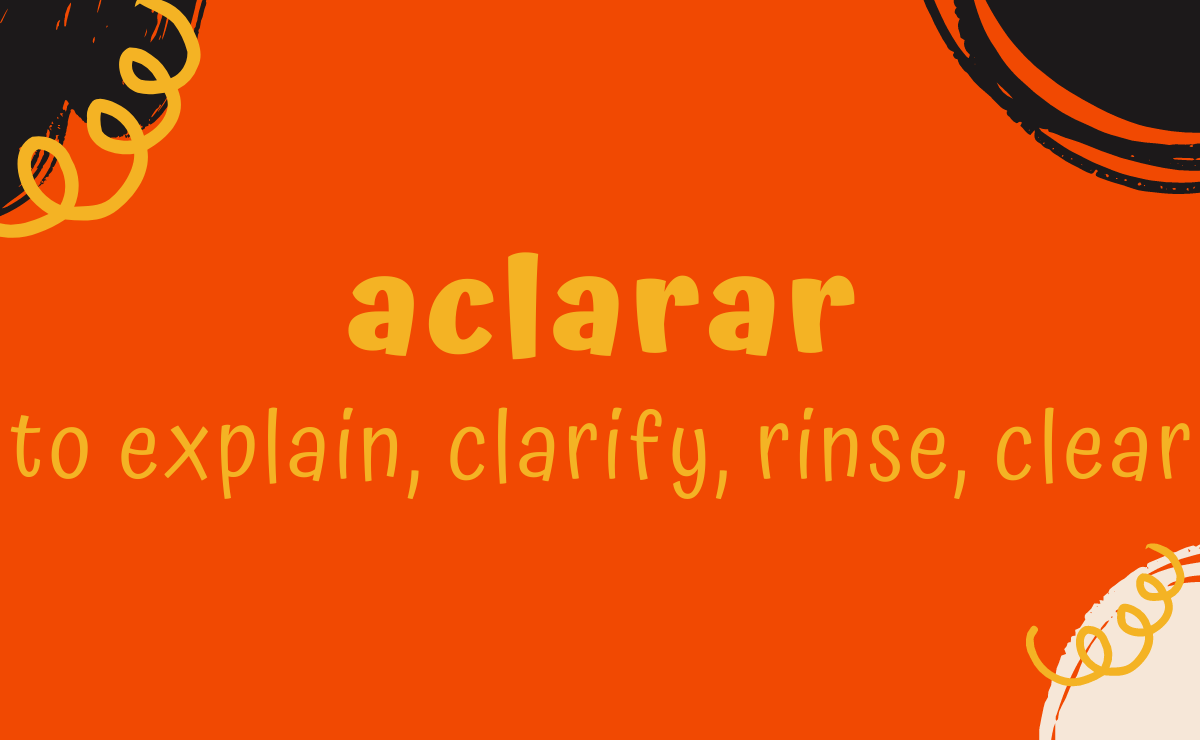 Aclarar conjugation - to explain