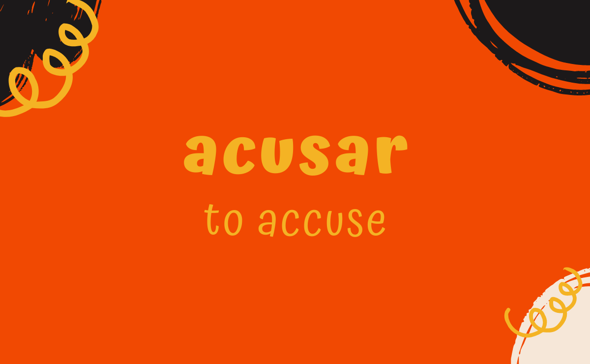 Acusar conjugation - to accuse