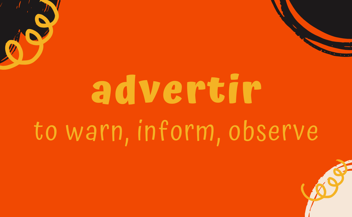 Advertir conjugation - to warn