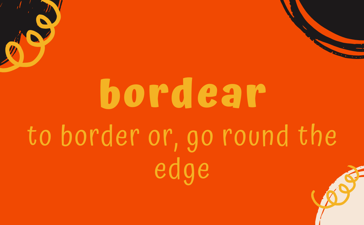 Bordear conjugation - to border or
