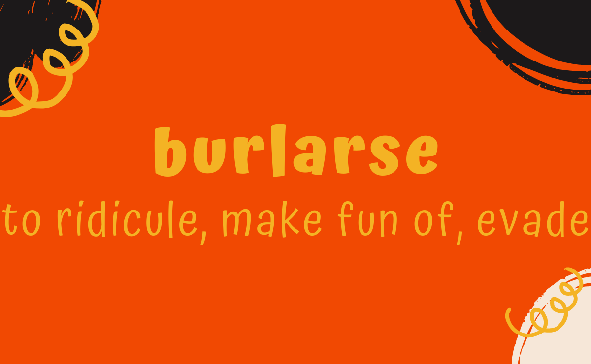 Burlarse conjugation - to ridicule