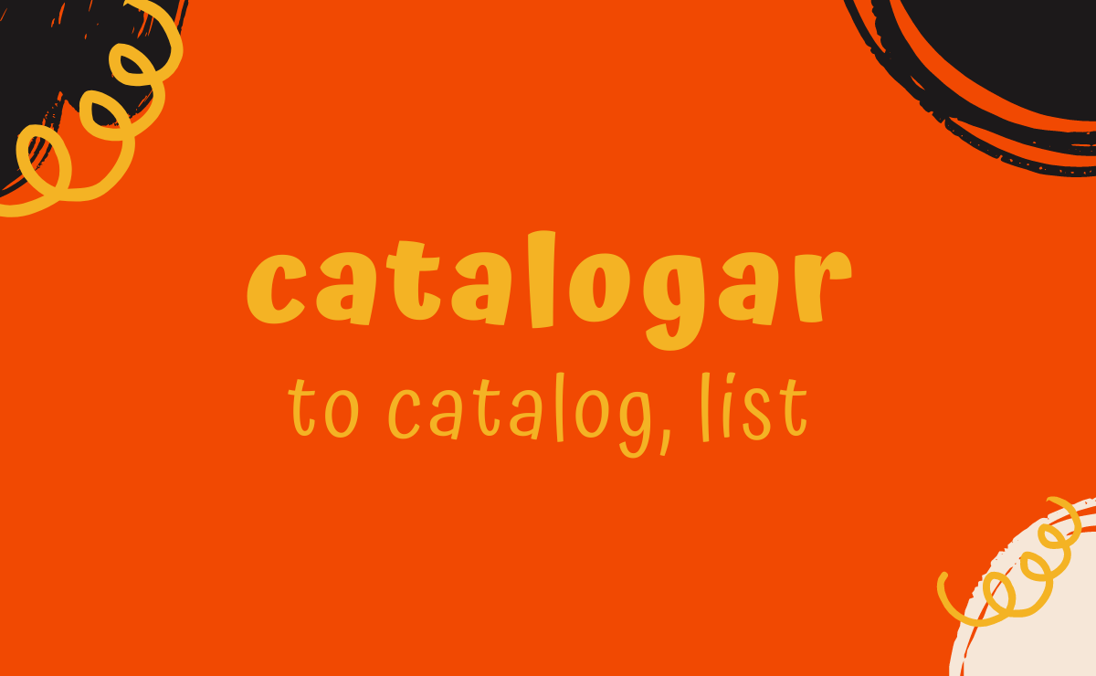 Catalogar conjugation - to catalog