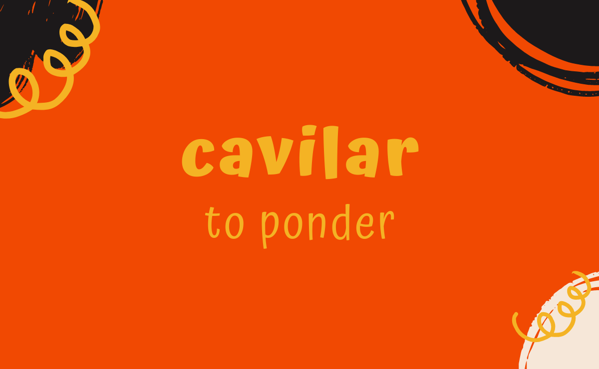 Cavilar conjugation - to ponder