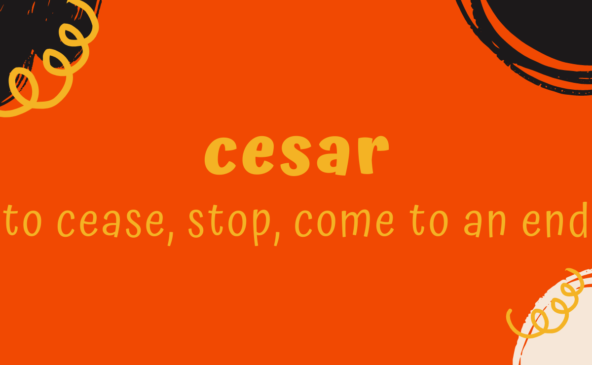 Cesar conjugation - to cease