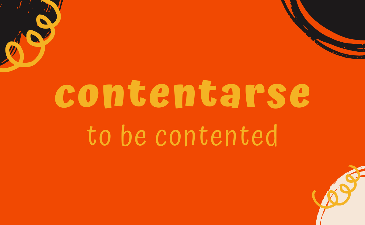 Contentarse conjugation - to be contented