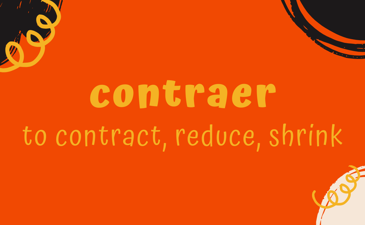 Contraer conjugation - to contract