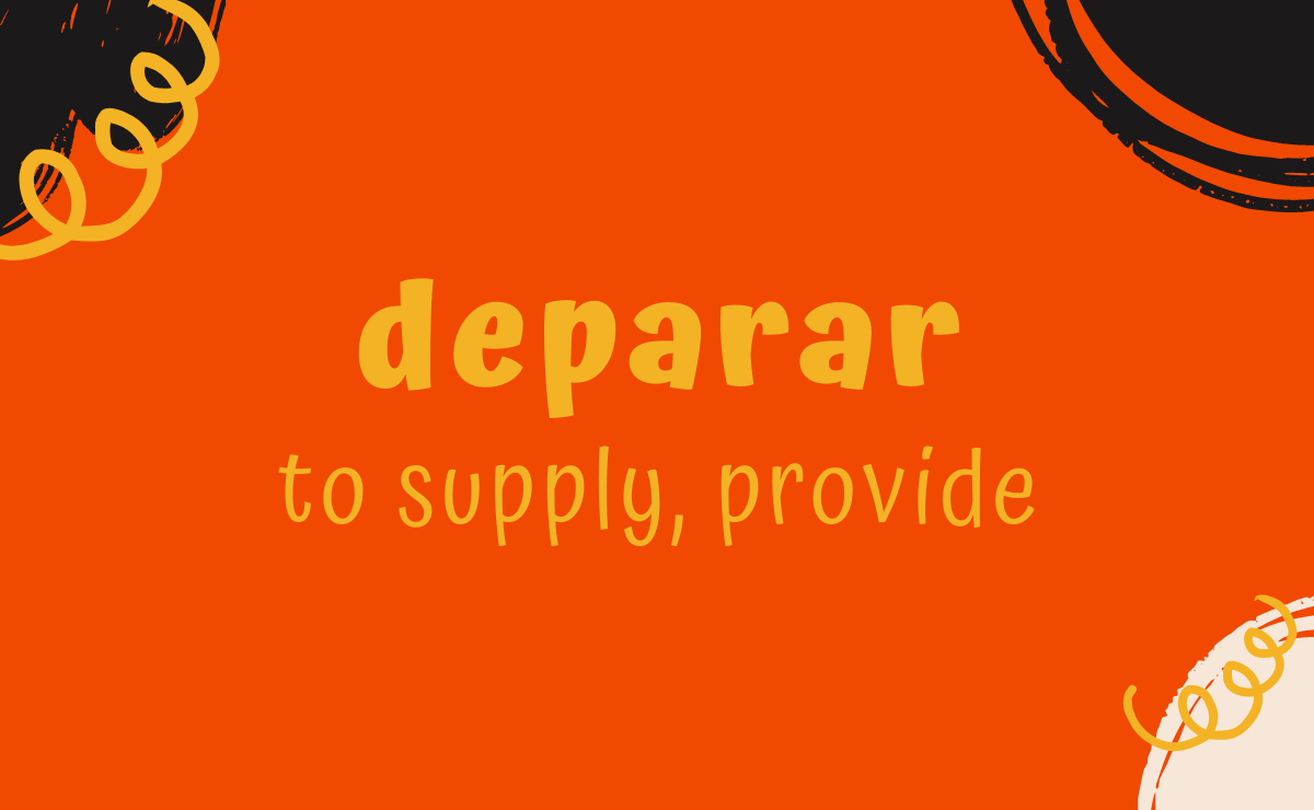 Deparar conjugation - to supply