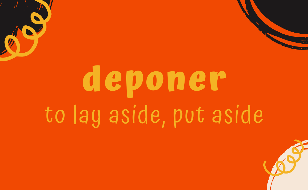 Deponer conjugation - to lay aside