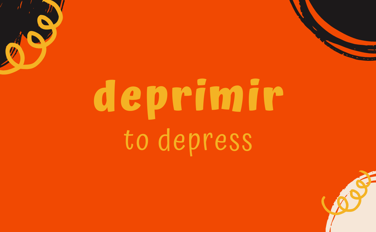 Deprimir conjugation - to depress
