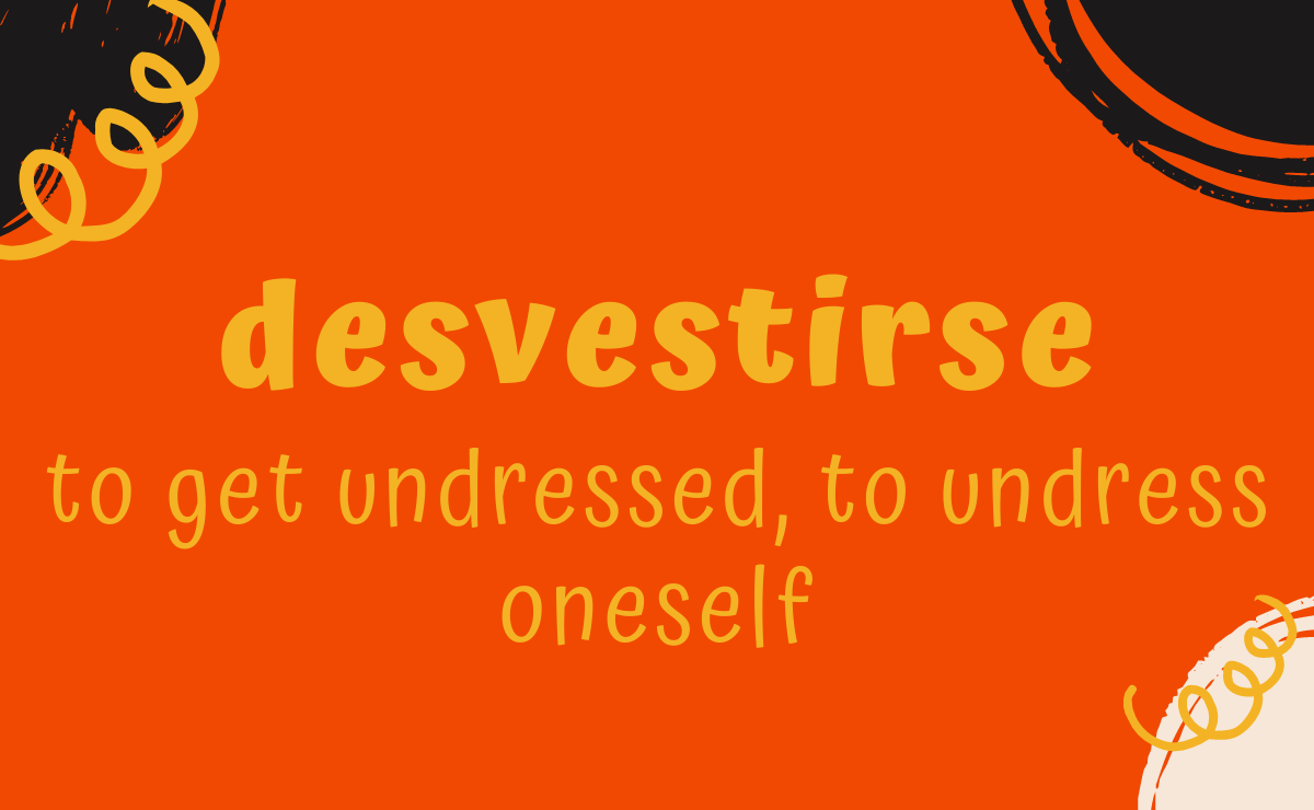 Desvestirse conjugation - to get undressed