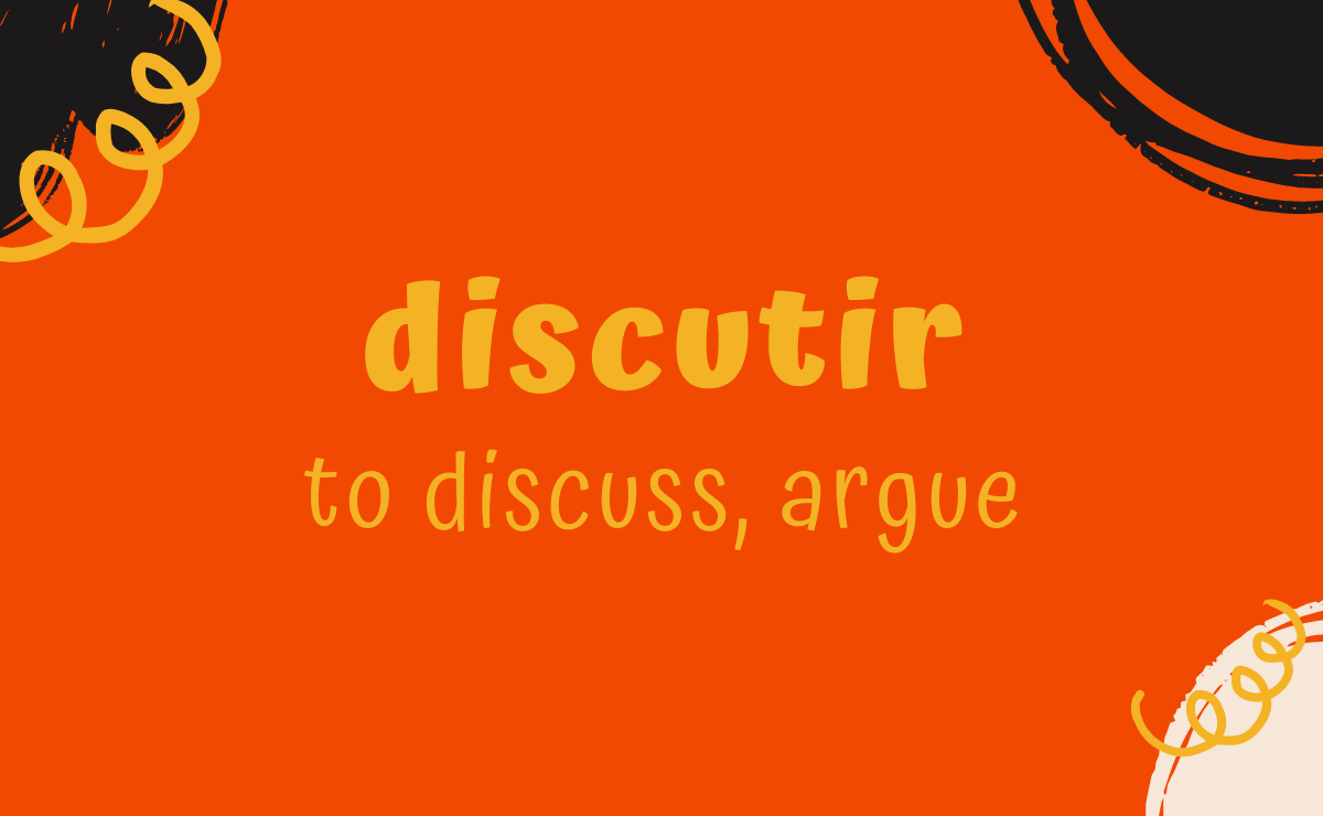 Discutir conjugation - to discuss