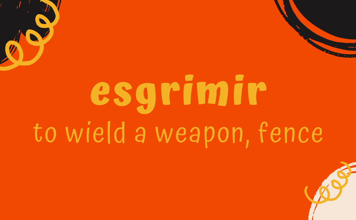 Esgrimir conjugation - to wield a weapon
